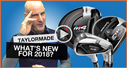TaylorMade Golf Clubs: What's New For 2018?